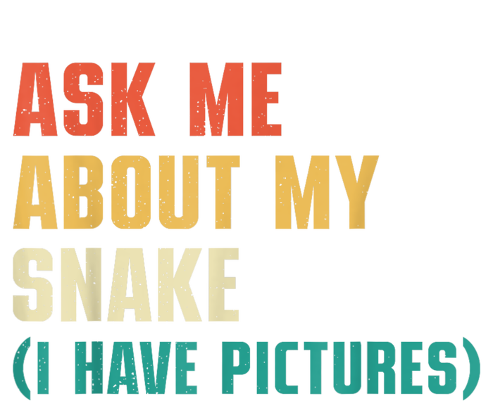 Ask Me About My Snake I Have Pictures Sassy Snake Lover Magnet