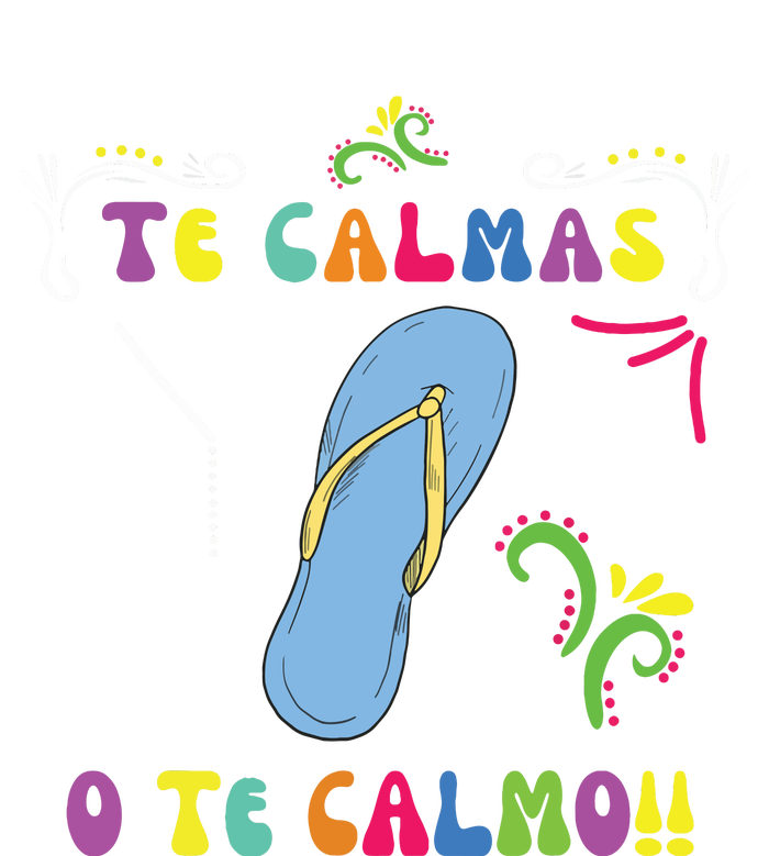 Funny Te Calmas O Te Calmo Shirts Mexican Mom Gift Spanish Womens Funnel Neck Pullover Hood