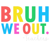 Bruh We Out Teachers Summer Last Day Of School T-Shirt