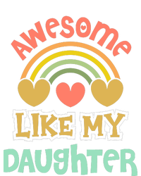 Awesome Like My Daughter Funny T-Shirt