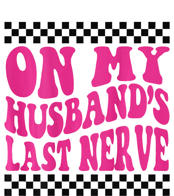 On My Husband's Last Nerve Groovy T-Shirt