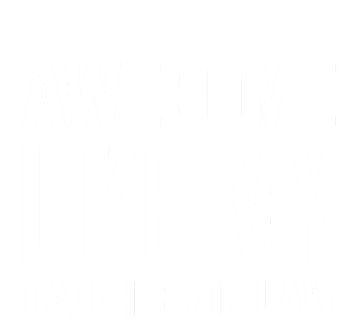 Awesome Like My Daughter In Law High Crown Mesh Back Trucker Hat