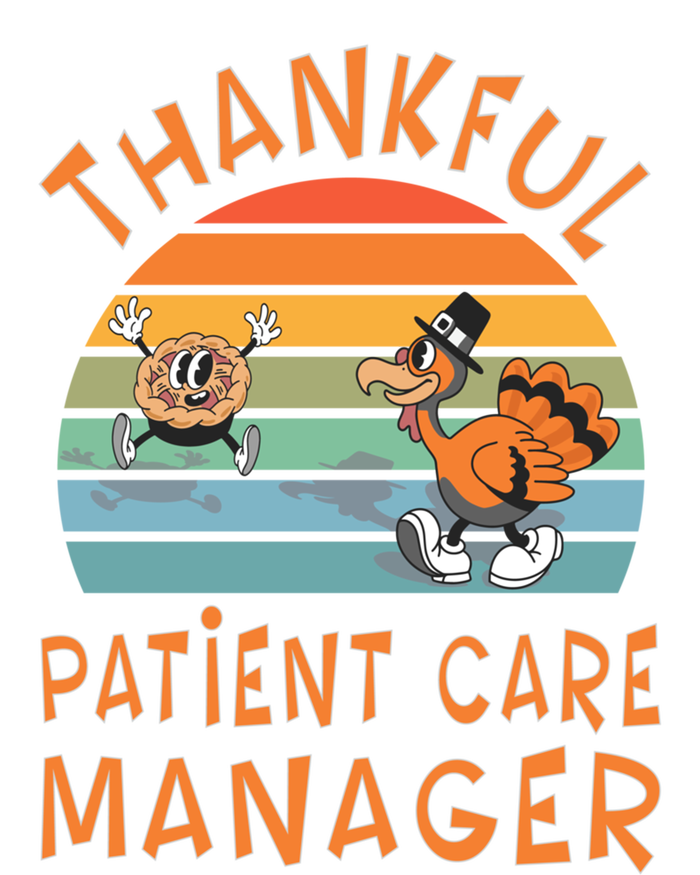 Patient Care Ager Job Funny Thanksgiving Funny Gift T-Shirt