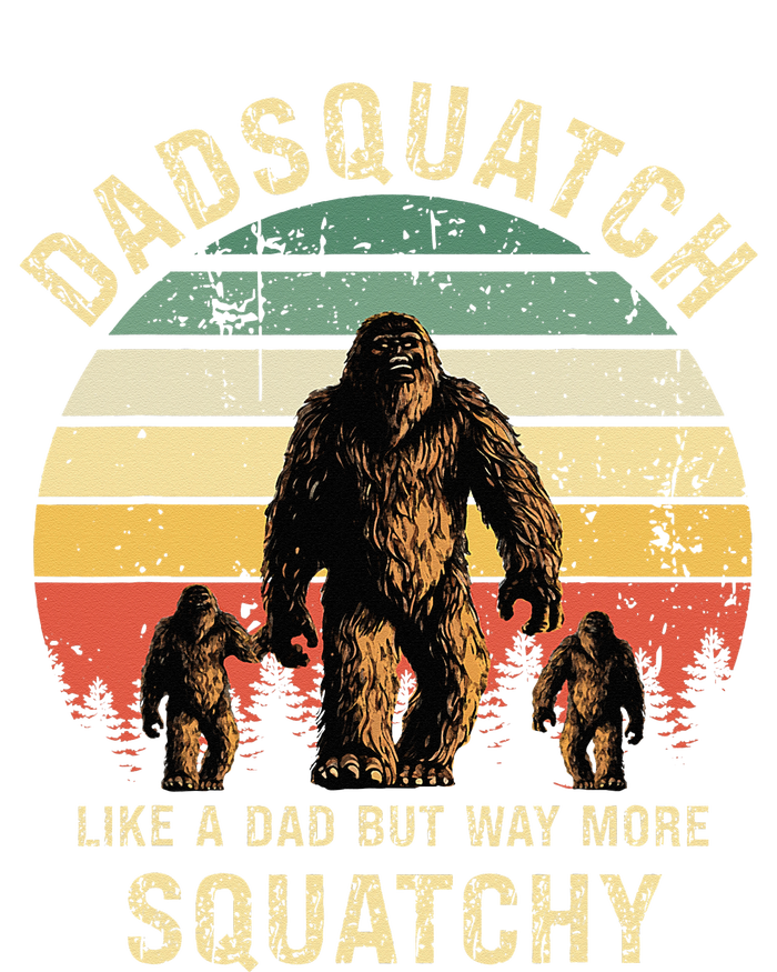 Dadsquatch Like A Dad Way More Squatchy Funny Bigfoot T-Shirt