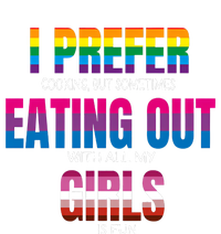 I Prefer Cooking But Sometimes Eating Out With All My Girl Is Fun Pride Month Sweatshirt