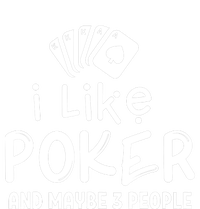 I Like Poker And Maybe 3 People Poker Toddler Hoodie