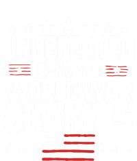 Undefeated 2time World War Champs 4th Of July American Flag Gift T-Shirt