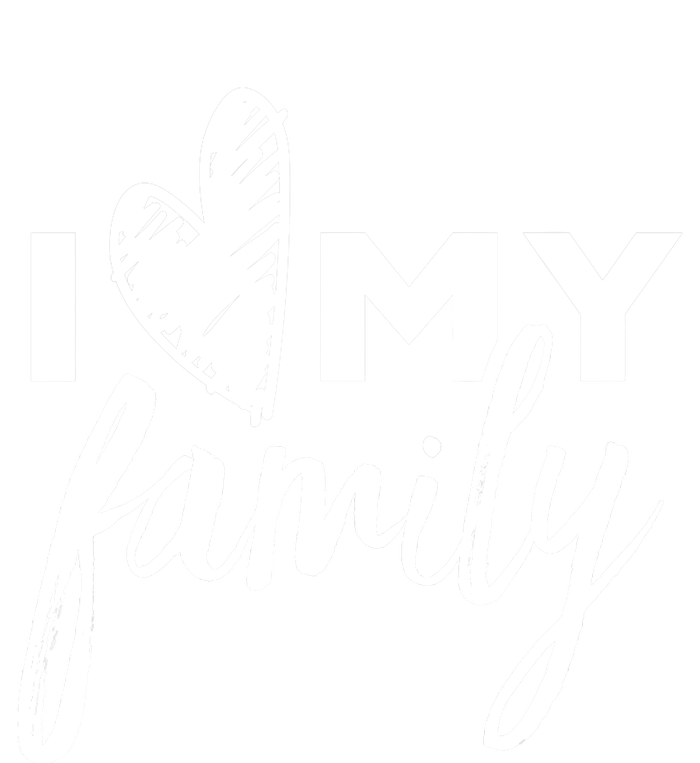 I Love My Family Relatives Party Families Reunion Cooling Performance Crew T-Shirt