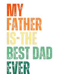 My Father is the Best Dad Ever Tee Retro Fathers day Daddy Canvas