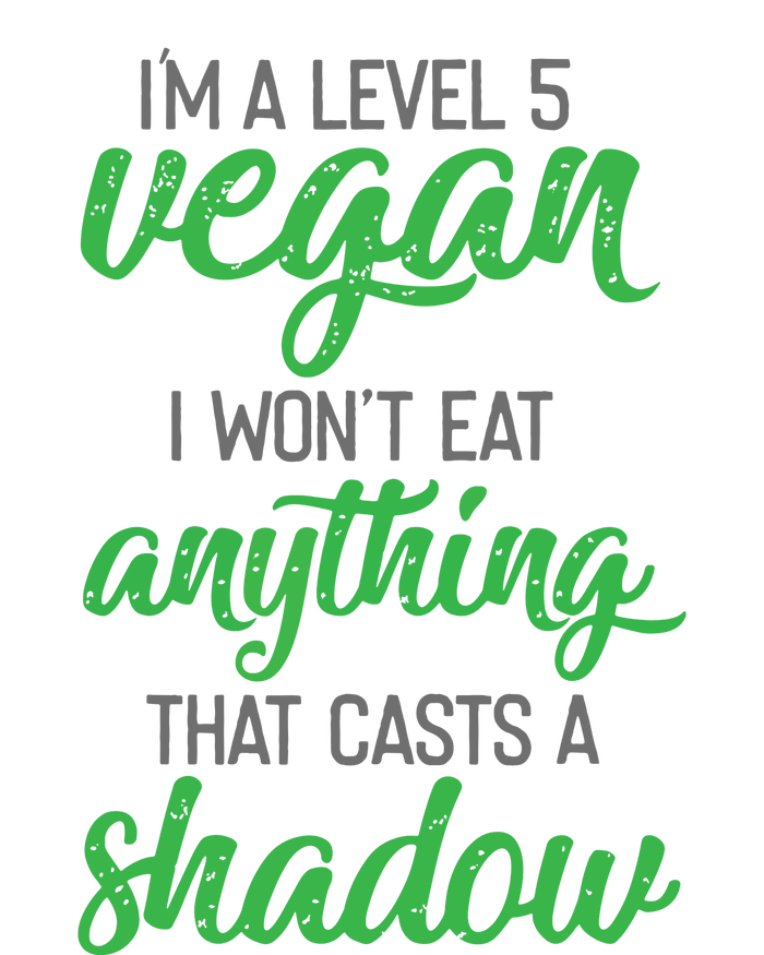 Im A Level 5 Vegan I Wont Eat Anything That Casts A Shadow Full Zip Hoodie