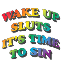 Funny Pride Adult Wake Up Sluts Time To Sin LGBTQ T-Shirt