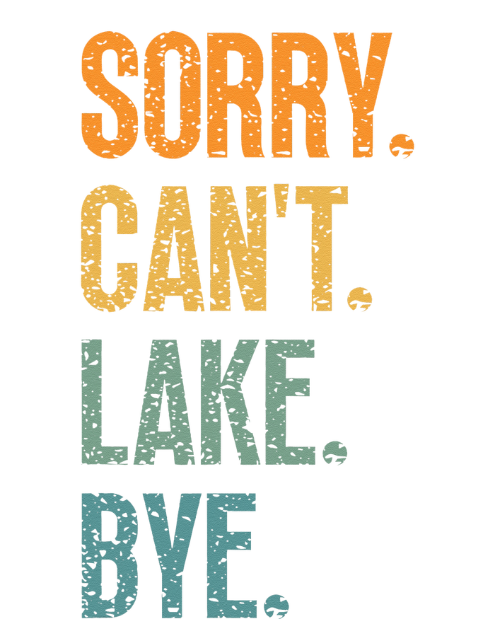 Sorry Cant Lake Bye Funny Sailing And Fishing Enthusiasts City Backpack