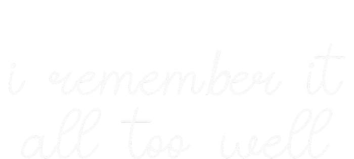 I Remember It All Too Well T-Shirt