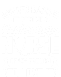 Skilled Enough To Become A Nephrology Nurse Dialysis Nursing Gift Toddler Long Sleeve Shirt