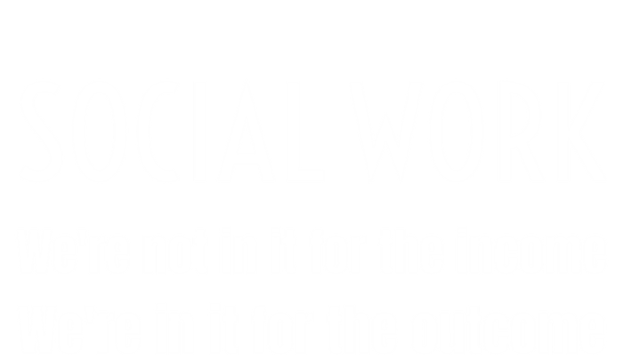 Social Work Worker Were Not In It For The Income Outcome Gift Women's T-Shirt