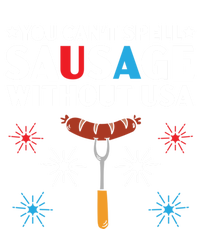 You Cant Spell Sausage Without Usa 4th Of July Gift Tall Sweatshirt