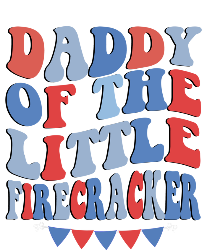 4th Of July Birthday Dad Daddy Of The Little Firecracker T Gift Toddler T-Shirt