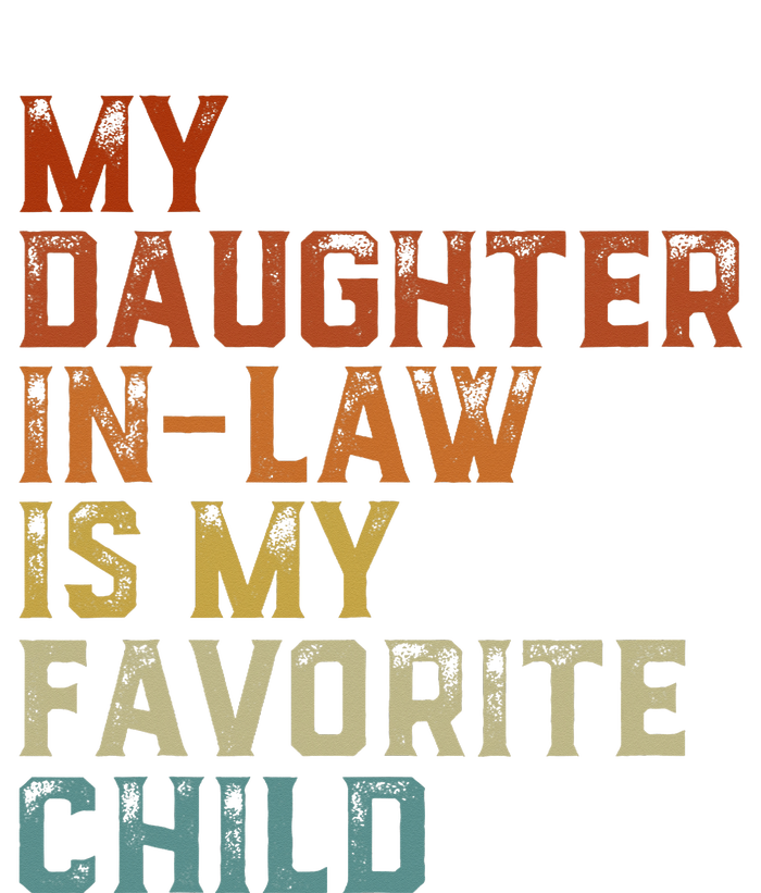 My Daughter In Law Is My Favorite Child Father's Day In Law Poster