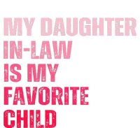 My Daughter In Law Is My Favorite Child Fathers Day In Law T-Shirt