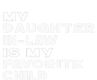 My Daughter In Law Is My Favorite Child Funny Retro Father D T-Shirt