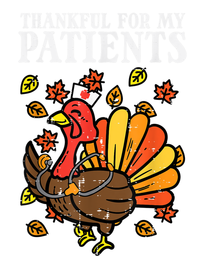 Thankful For Patients Turkey Nurse Thanksgiving Scrub Cool Gift T-Shirt