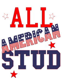 All American Stud Funny Stars Stripes Cool Independence Usa Funny Gift T-Shirt