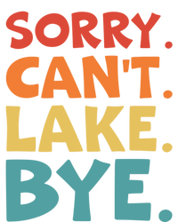 Sorry Cant Lake Bye Lake Life Lake Lovers Funny Tank Top