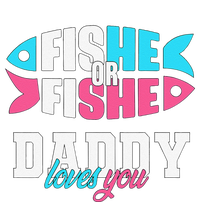 Cute Gender Reveal Ideas Fishe Or Fishe Daddy Loves You Fishing Cooling Performance Crew T-Shirt