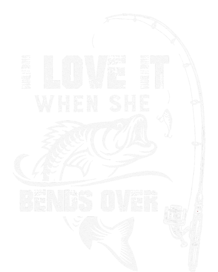 Cute I Love It When She Bends Over Funny Fishing Quote Gift Tank Top