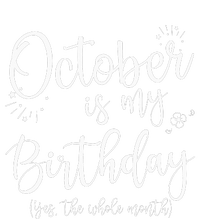 October Is My Birthday The Whole Month October Birthday Kids Long Sleeve Shirt