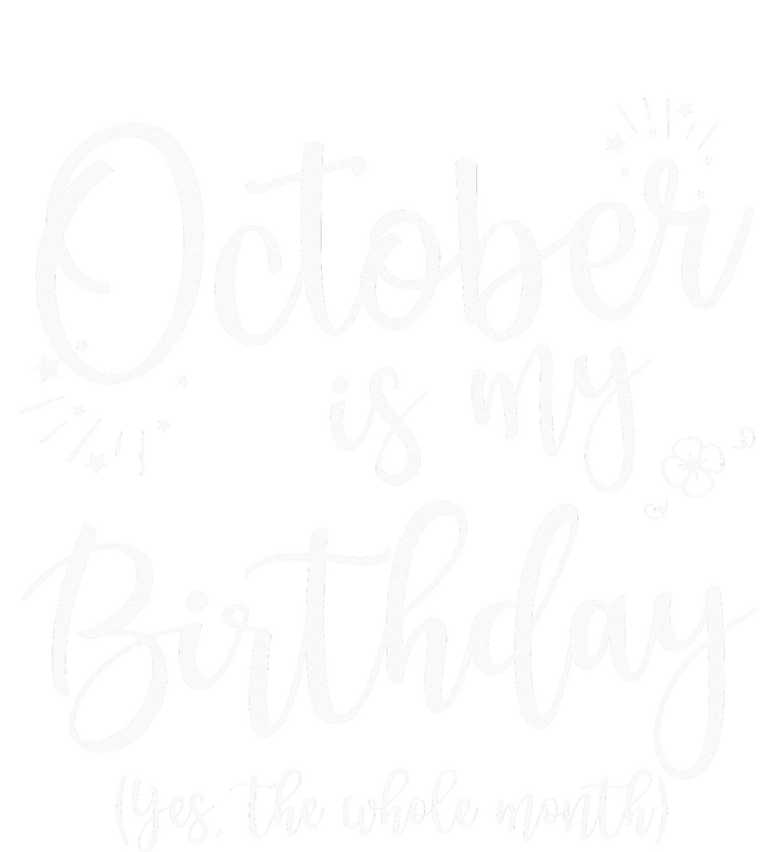 October Is My Birthday The Whole Month October Birthday Kids Long Sleeve Shirt