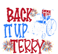 Back Up Terry Put It In Reverse Firework Patriotic 4th July Gift T-Shirt