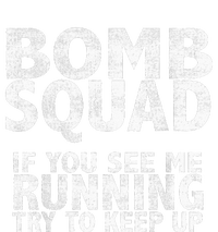 Bomb Squad If You See Me Running EOD Performance Sprint T-Shirt