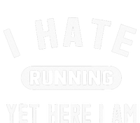 Funny Running Marathon I Hate Running Yet Here I Am Women's T-Shirt