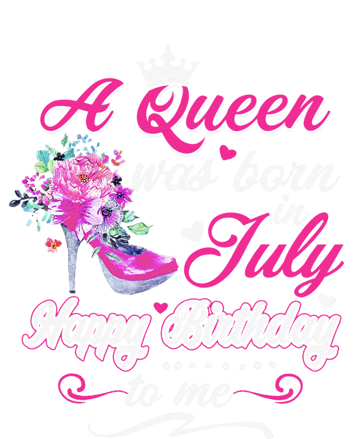 Happy Birthday To Me! A Queen Was Born In July Birthday Gift Tall Hoodie