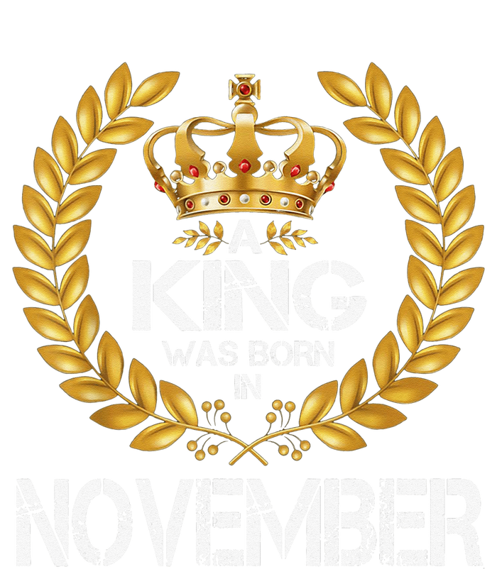 A King Was Born In November Birthday King Gold Crown Toddler Sweatshirt