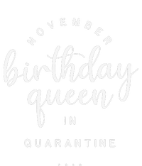 November Birthday Queen In Quarantine Social Distance Gift Ladies PosiCharge Competitor Racerback Tank