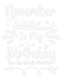 November Is My Birthday Yes The Whole Month Tote Bag