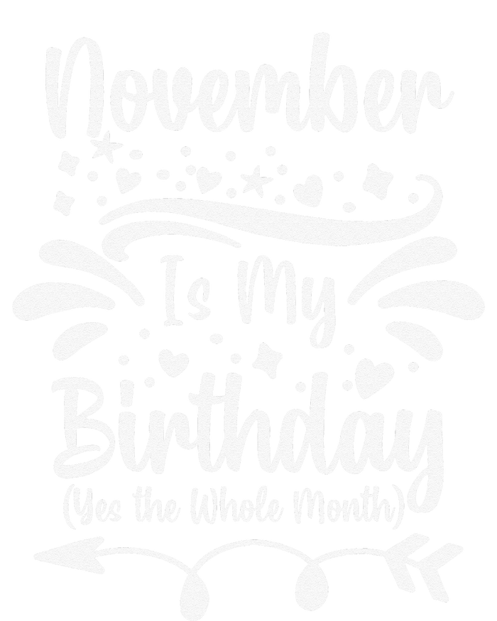 November Is My Birthday Yes The Whole Month Tote Bag