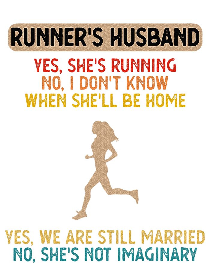 Runners Husband Yes Shes Running No She Not Imaginary T-Shirt