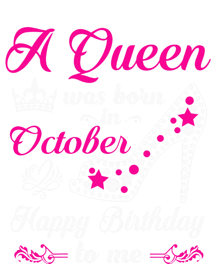 A Queen Was Born In October Birthday Gift For Wo Women's T-Shirt