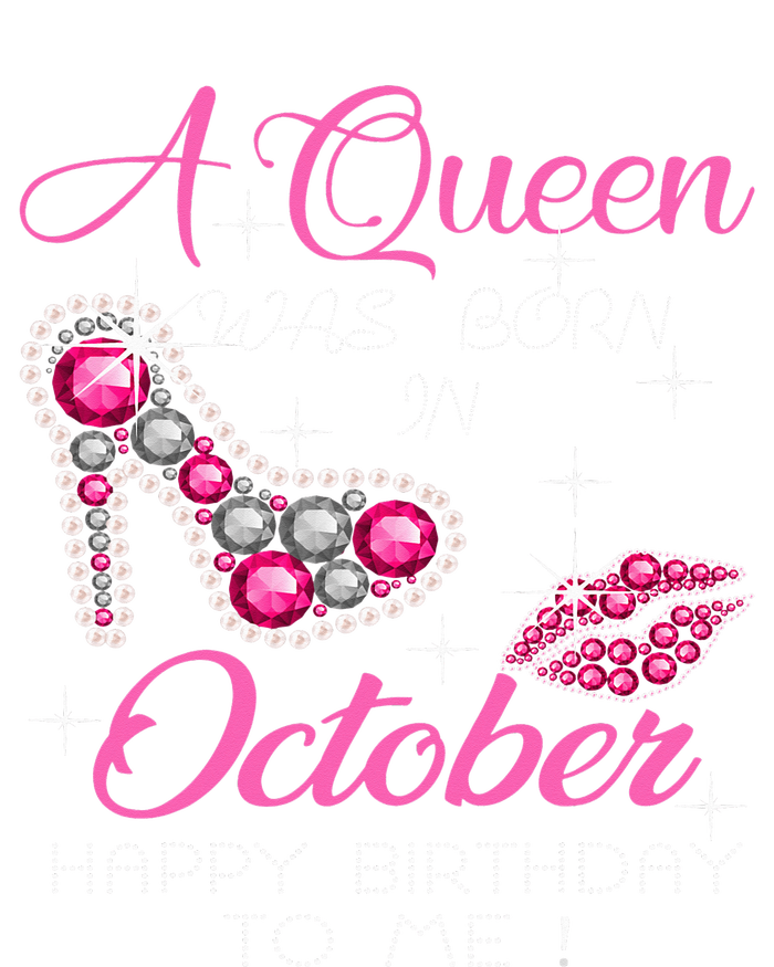 A Queen Was Born In October Happy Birthday To Me T-Shirt