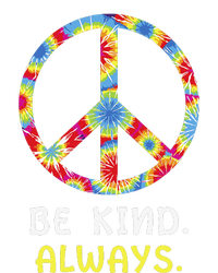 Be Kind Always Kindness Tie Dye Peace Sign Vintage Retro T-Shirt