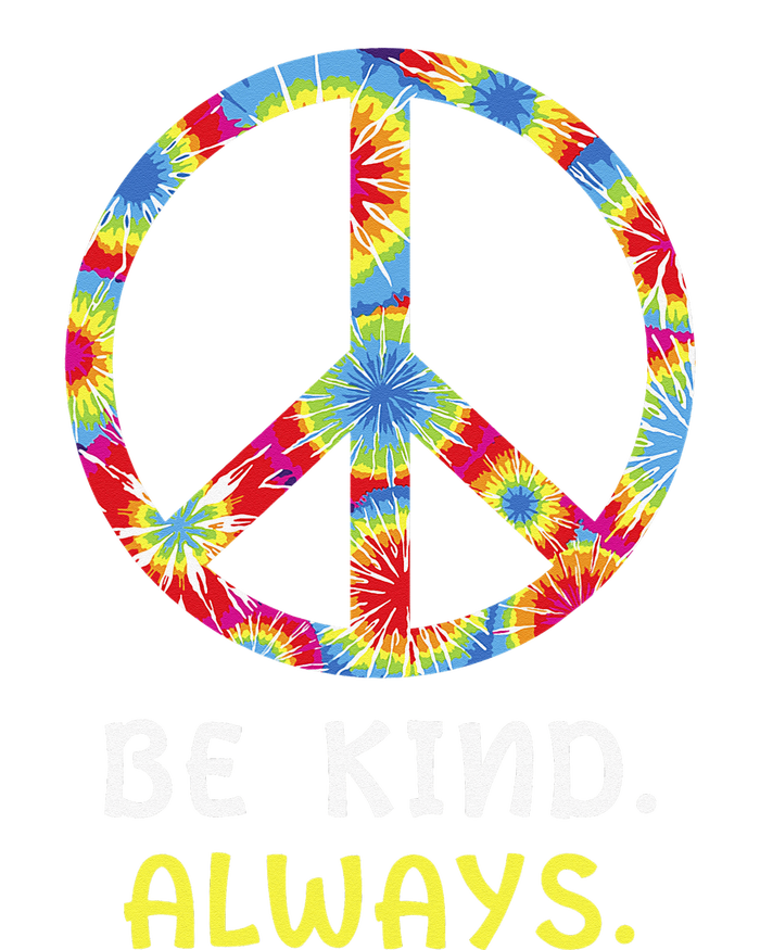 Be Kind Always Kindness Tie Dye Peace Sign Vintage Retro T-Shirt