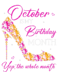 October Is My Birthday Month Yep The Whole Month Canvas