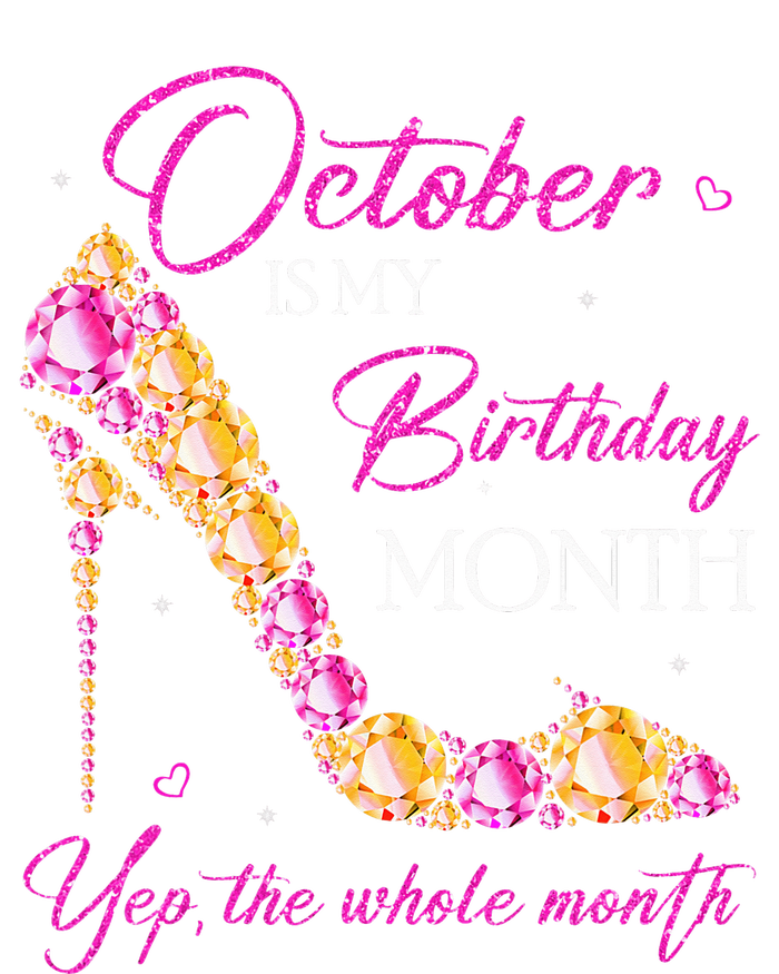 October Is My Birthday Month Yep The Whole Month Canvas