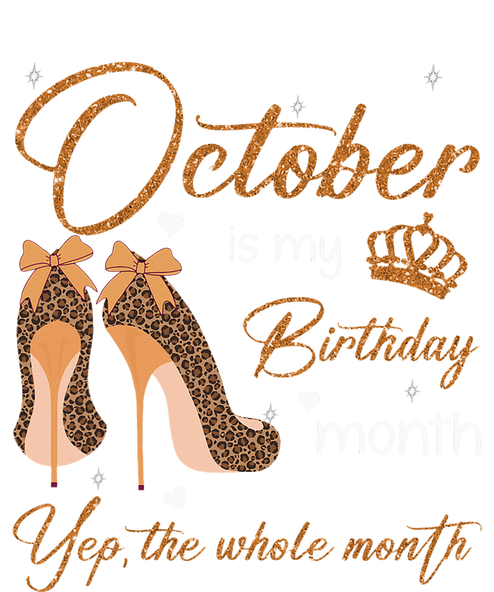 October Is My Birthday Month Yep The Whole Month T-Shirt