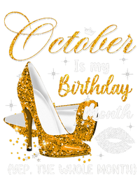 October Is My Birthday Yes The Whole Month Birthday Gifts T-Shirt