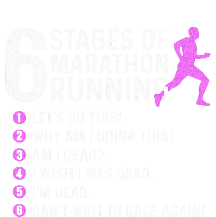 6 Stages Of Marathon Running Marathoner 26.2 Funny Runner T-Shirt