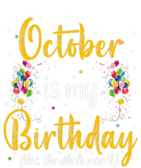 October Is My Birthday Yes The Whole Month October Birthday Kids Hoodie